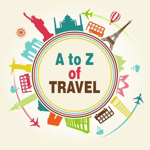 A to Z of Travel - 26 Cool Things to Know