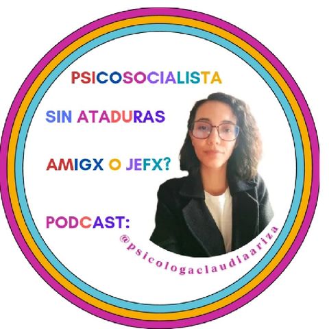 Episodio 22 Amigx o jefx? - Psicosocialista sin ataduras