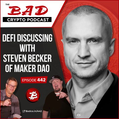 Heartland Newsfeed Podcast Network: The Bad Crypto Podcast (DeFi Discussions with Steven Becker of Maker Dao)