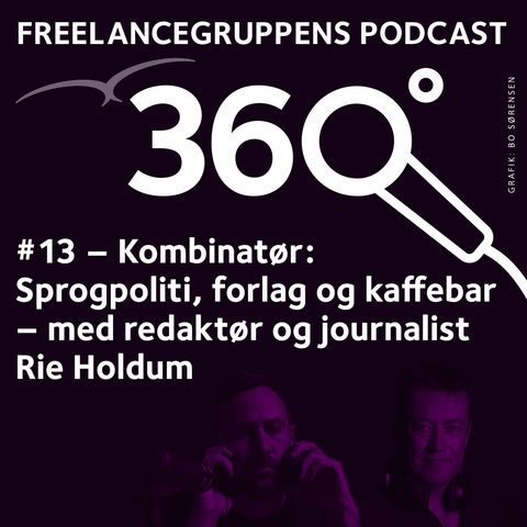 # 13 Kombinatør: Sprogpoliti, forlag og kaffebar med redaktør og journalist Rie Holdum