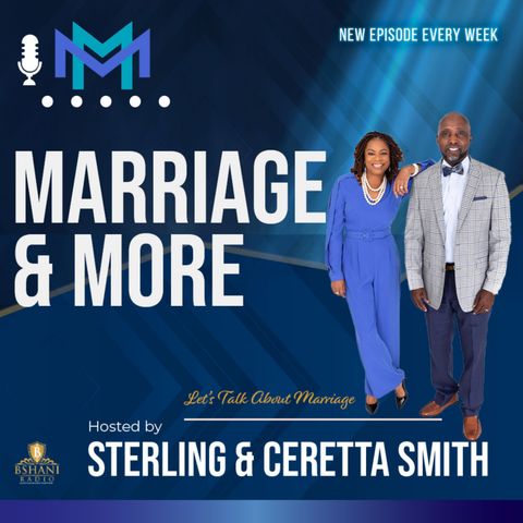 Marriage & More (EP-2411) Special Guests Lisa and Roderick McFadden