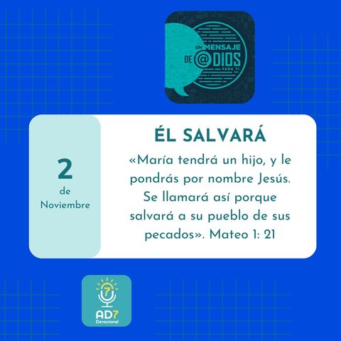 2 de noviembre - Un Mensaje De @Dios Para Ti - Devocional de Jóvenes - Él salvará