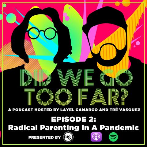 Radical Parenting in a Pandemic, Ep 2