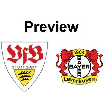 Preview - Stuttgart Vs Leverkusen