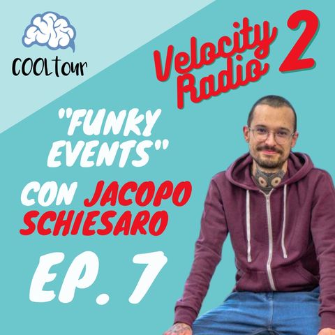 VELOCITY RADIO 2x07 - "Funky Events" con Jacopo Schiesaro