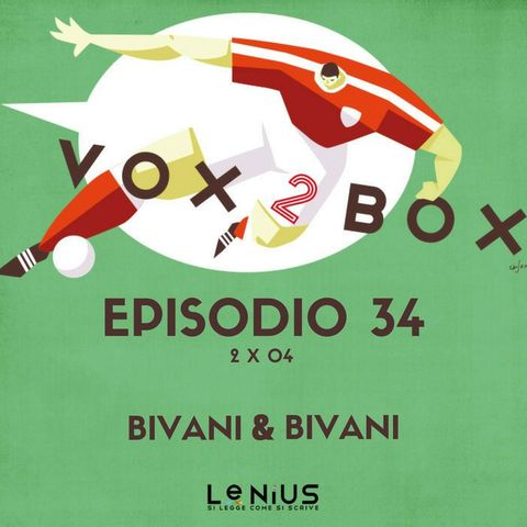 Episodio 34 (2x04) - Bivani & Bivani
