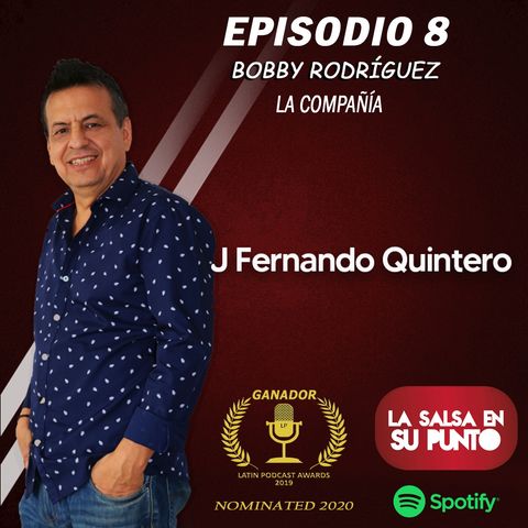 EPISODIO 8-BOBBY RODRÍGUEZ  "La compañía"