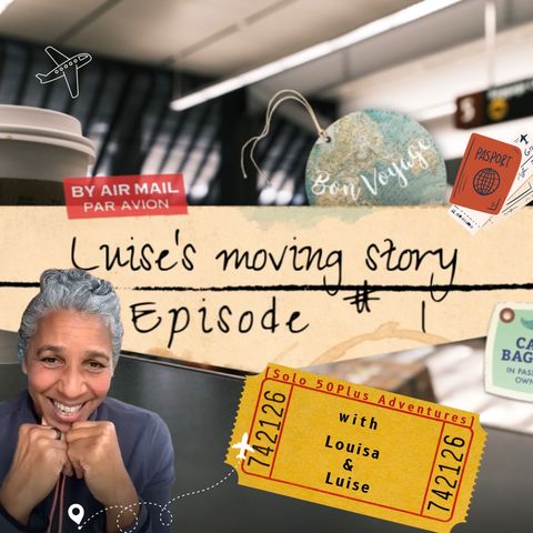 What I Learned Through Migration, Luise Ellen, Solo 50 plus Adventures