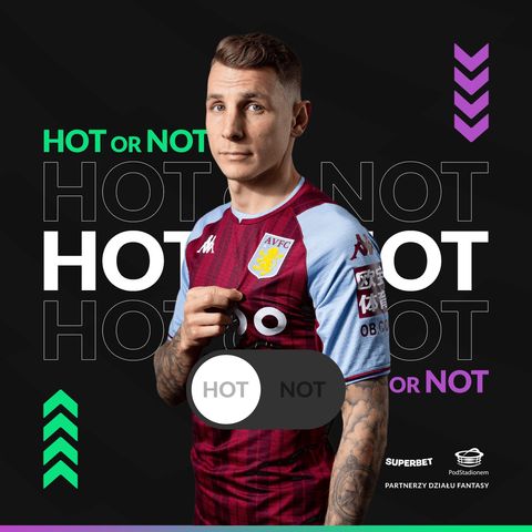 Kto ma szanse na DGW23? Czas na Aston Villę! | Hot or Not? GW23 21/22