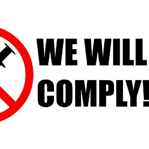 Episode 1346 - We Will Not Comply & Doctors Share Their Vaccine Injury Horror Stories