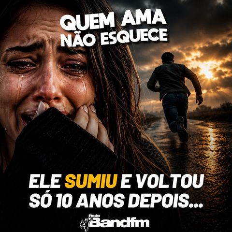 ELE SUMIU E VOLTOU SÓ 10 ANOS DEPOIS | HISTÓRIA DA SANDRA | QUEM AMA NÃO ESQUECE 22/06/2026