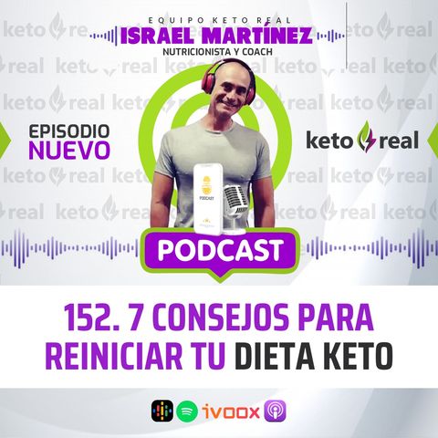 152. 7 Consejos Infalibles para Reiniciar tu Dieta Keto