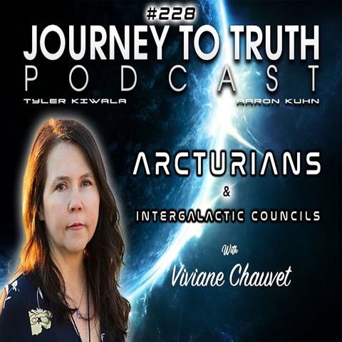 EP 228 - Viviane Chauvet - Arcturians & Intergalactic Councils - Planetary Shifts - Galactics Helpers