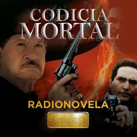 Codicia Mortal - Episodio 4 - (Paco Del Toro)