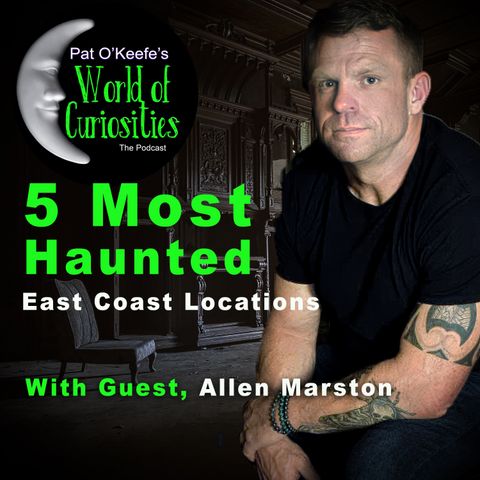 5 Most Haunted East Coast Locations
