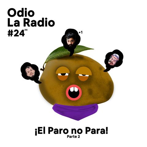 EP#23 - ¡El Paro no Para! Pt.2 Ft. @Santiagoparedesco