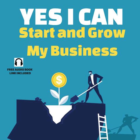 YES I CAN Start and Grow a Business - Complete Audio