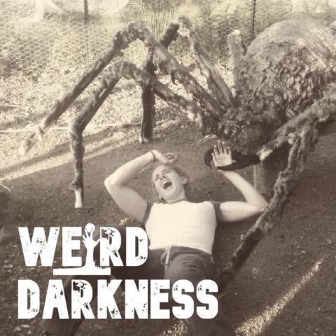 “THE SPIDERS UNDER YOUR SKIN” and One More Story of Fiction! #WeirdDarkness #ThrillerThursday