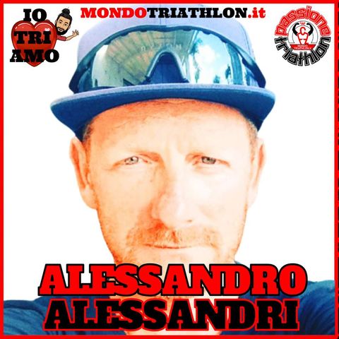 Passione Triathlon n° 113 🏊🚴🏃💗 Alessandro Alessandri