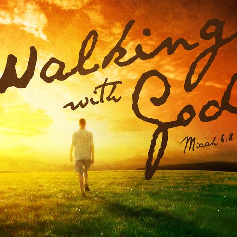 Walking With God (Trust & Obey)