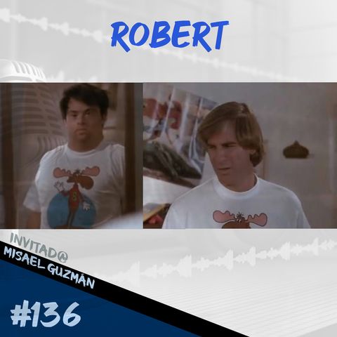 Episodio 136 - Robert
