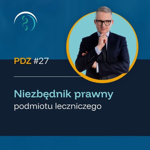 PDZ#27 Niezbędnik prawny podmiotu leczniczego
