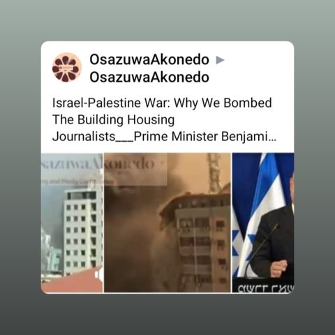 Israel-Palestine War: Why We Bombed The Building Housing Journalists___Prime Minister Benjamin Netanyahu #OsazuwaAkonedo #Israel #Palestine