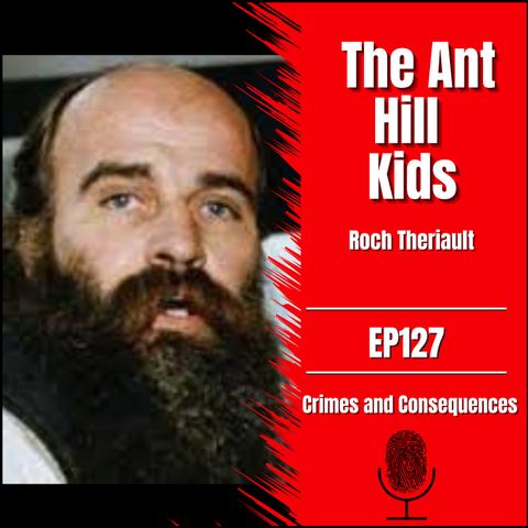 EP127: The Ant Hill Kids