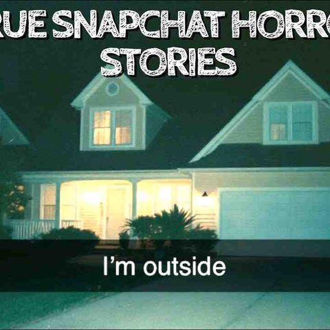 5 True Snapchat Horror Stories