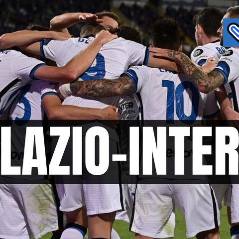 Dove vedere Lazio-Inter, diretta Tv e streaming del match