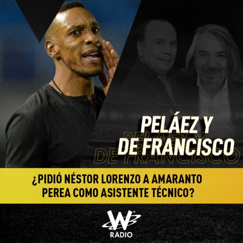 ¿Pidió Néstor Lorenzo a Amaranto Perea como asistente técnico?