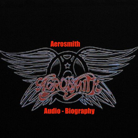 Aerosmith - Audio Biography