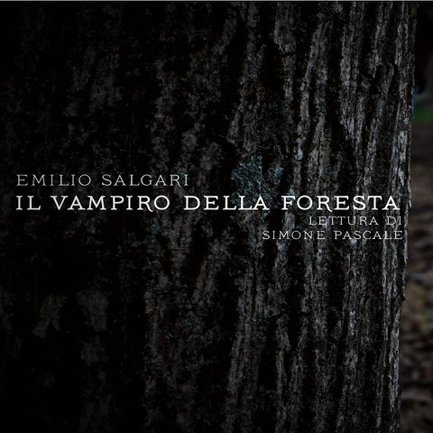 Il vampiro della foresta -  Emilio Salgari -  Audiolibro