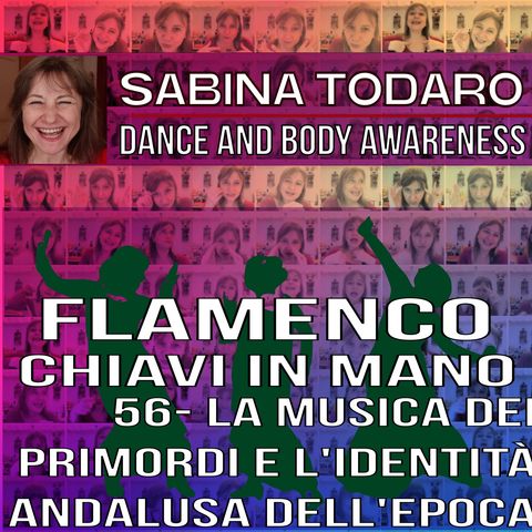 #56 I primordi del flamenco e l'identità andalusa dell'epoca - Flamenco Chiavi in Mano