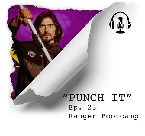 Punch It 23 - Ranger Boot Camp