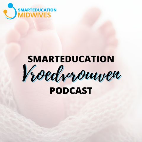 Welkom bij SmartEducation Midwives! Hanne Manshoven te gast.