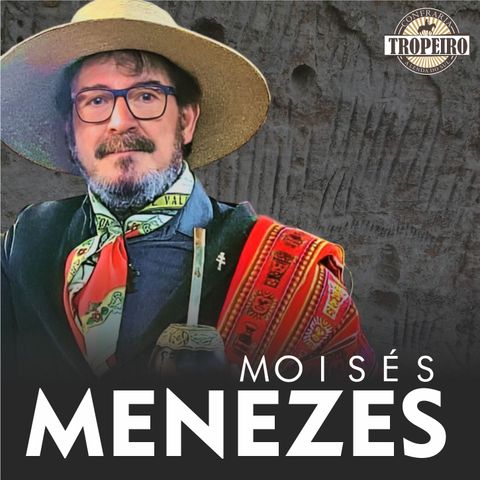 132 - Moisés Menezes