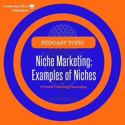 Niche Marketing: Examples of Niches | Lakeisha McKnight