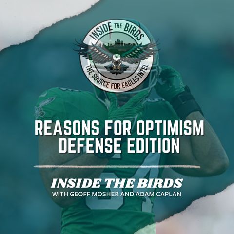 ITB: Who Are The Biggest Reasons For Optimism About The Eagles' Defense?