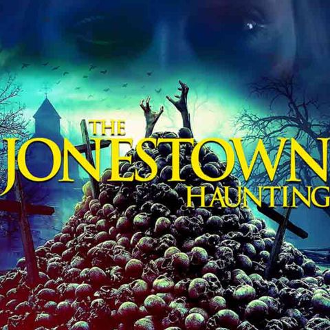 Episode 11 - The Jonestown Haunting (2020)