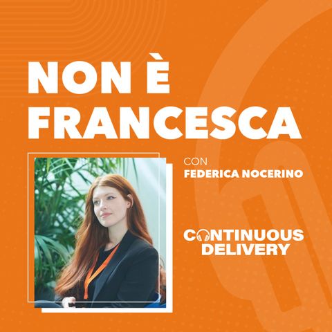 Non è Francesca - con Federica Nocerino