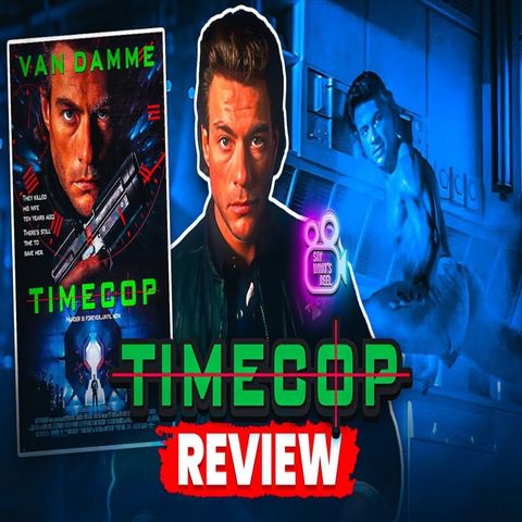 Dom & ILL Time Travel with Timecop (1994) | Guest Mansa Joins