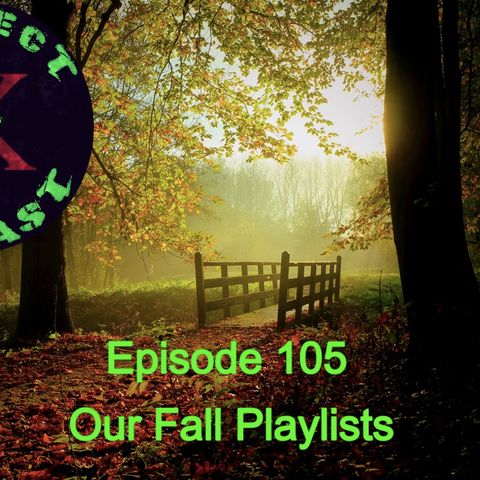 Episode 105 - Our Fall Playlists