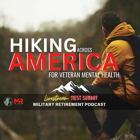 Hiking Across the USA for Veteran Mental Health