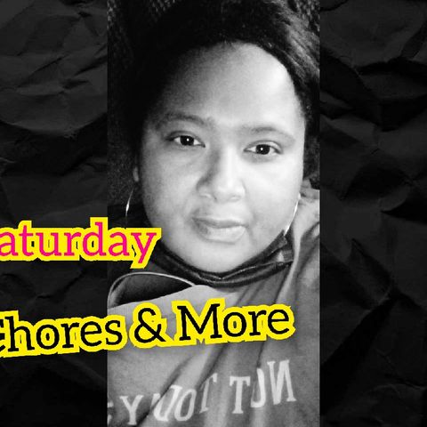 Episode 608 Saturday Chores & Cooking - Lovely J Podcast