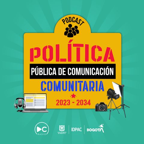 Conoce el podcast de la política pública distrital de comunicación comunitaria y alternativa