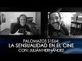 Palomazos S1E64 - La Sensualidad en el Cine