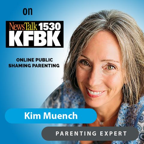 Online public shaming parenting || 1530 KFBK Sacramento || 4/5/21