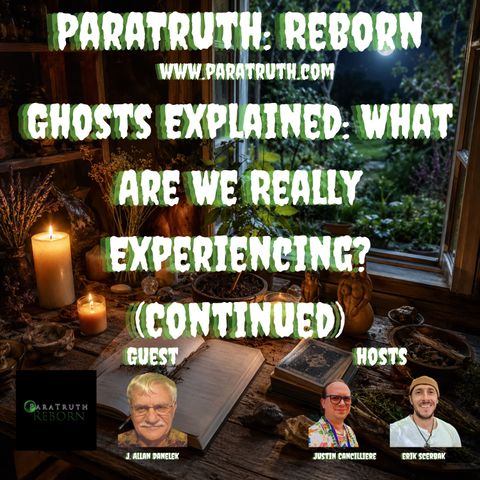 Ghosts Explained (Continued)
