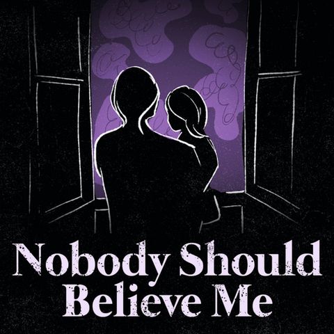 Introducing: Nobody Should Believe Me